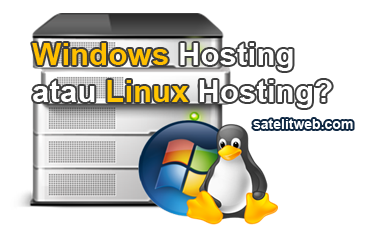 Windows atau Linux Hosting